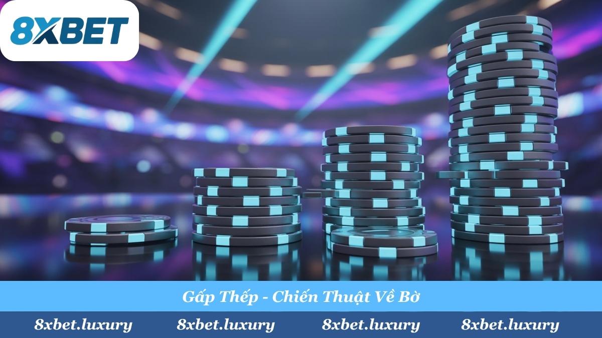 Nguyên tắc vàng của Gấp thếp: "Thua ở đâu, gấp đôi ở đó". Chỉ cần một ván thắng để thu hồi tất cả vốn lẫn lãi.